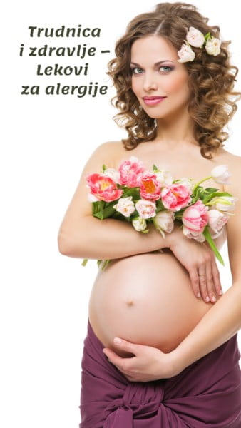 Alergije u trudnoći i lekovi